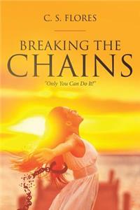 Breaking the Chains