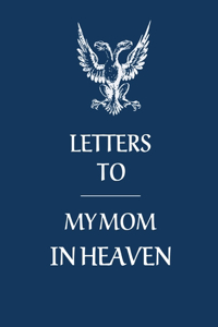 Letters To My Mom In Heaven