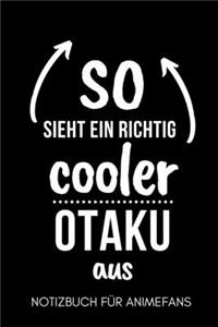 So Sieht Ein Richtig Cooler Otaku Aus Notizbuch Für Anime Fans: A5 Notizbuch BLANKO - Gaming Buch - Geschenke für Zocker - Kleine Geschenke für Männer - Computer Gadgets - Lustige Geschenkidee für Teenager Nerds