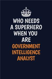 Who Needs A Superhero When You Are Government Intelligence Analyst