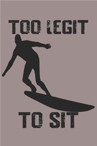 Surfer Too Legit To Sit