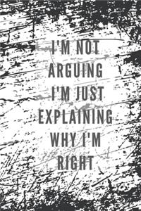 I'm not arguing I'm just explaining why i'm right