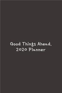 Good things Ahead