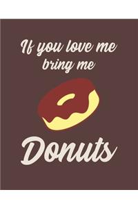 If You Love Me Bring Me Donuts