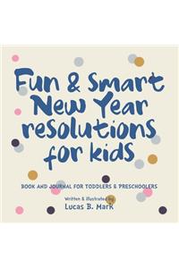 Fun & Smart New Year Resolutions For Kids
