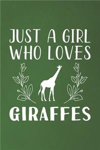 Just A Girl Who Loves Giraffes