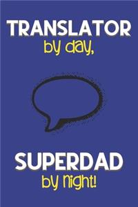 Translator by day, Superdad by night!