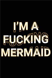 I'm A Fucking Mermaid
