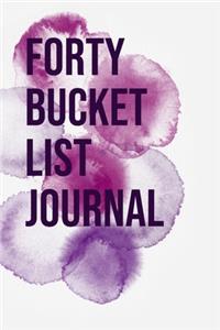 Forty Bucket List Journal