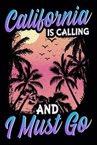 California Is Calling And I Must Go