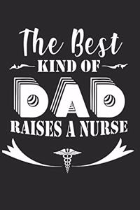 The Best Kind Of Dad Raises A Nurse