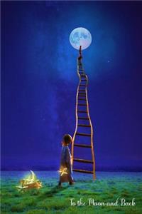 To the Moon and Back