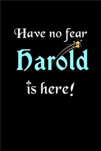 Have No Fear, Harold Is Here