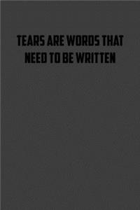 Tears are words that need to be written: 6x9 Journal Writing creative notebook Christmas gift presents for under 10 dollars