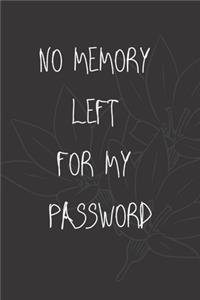 No Memory Left For My Password
