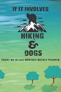 If It Involves Hiking And Dogs Count Me In