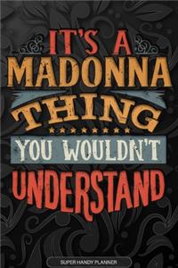 Its A Madonna Thing You Wouldnt Understand