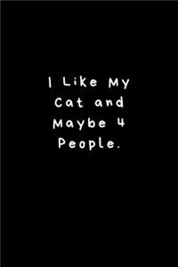 I Like My Cat and Maybe 4 People