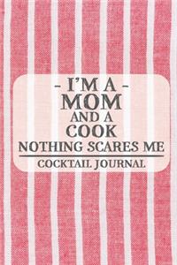 I'm a Mom and a Cook Nothing Scares Me Cocktail Journal