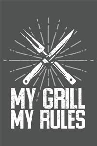 My Grill My Rules