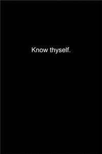 Know thyself.