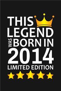 This Legend Was Born In 2014 Limited Edition