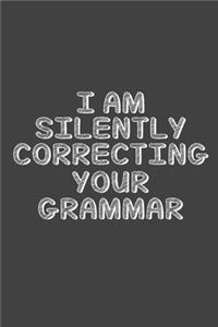 I Am Silently Correcting Your Grammar