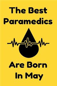The Best Paramedics Are Born In May