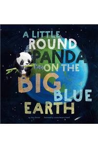 Little Round Panda on the Big Blue Earth