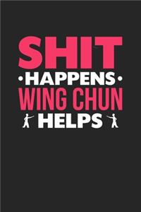 Shit Happens Wing Chun Helps