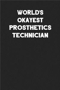 World's Okayest Prosthetics Technician
