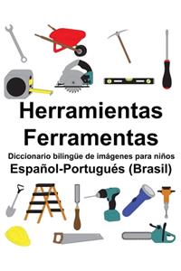 Español-Portugués (Brasil) Herramientas/Ferramentas Diccionario bilingüe de imágenes para niños