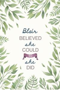 Blair Believed She Could So She Did
