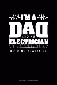 I'm A Dad And An Electrician Nothing Scares Me