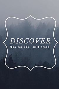 Discover Who You Are With Travel