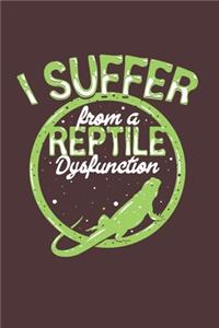I suffer from a Reptile Dysfunction