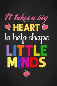 It takes a big heart to help shape Little Minds