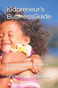 Kidpreneur's Business Guide