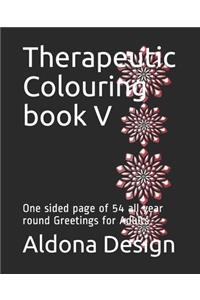 Therapeutic Colouring book V