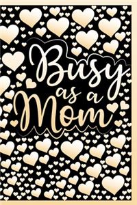Busy as a Mom
