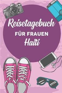 Reisetagebuch für Frauen Haiti: 6x9 Reise Journal I Notizbuch mit Checklisten zum Ausfüllen I Perfektes Geschenk für den Trip nach Haiti für jeden Reisenden