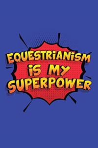 Equestrianism Is My Superpower