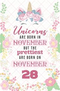 Unicorns Are Born In November But The Prettiest Are Born On November 28