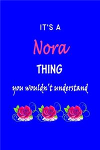 It's A Nora Thing You Wouldn't Understand