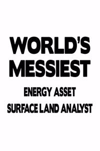 World's Messiest Energy Asset Surface Land Analyst