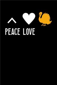 Peace Love Turkey