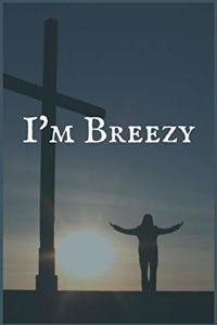 I'm Breezy