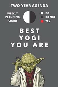 2020 & 2021 Two-Year Weekly Planner For Best Yogi Gift - Funny Yoda Quote Appointment Book - Two Year Daily Agenda Notebook For Yoga Student or Teacher