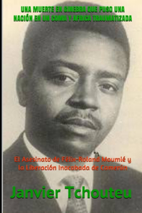 Muerte En Ginebra Que Puso Una Nación En Un Coma Y Africa Traumatizada