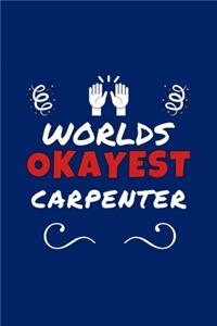 Worlds Okayest Carpenter